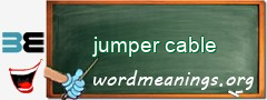 WordMeaning blackboard for jumper cable